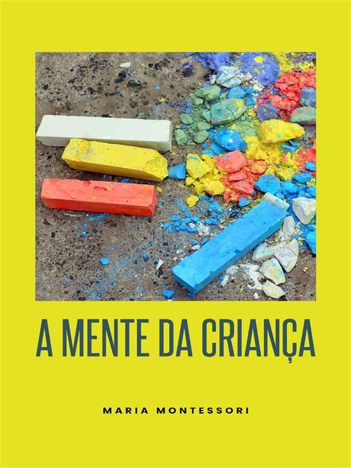 Title details for A mente da criança (traduzido) by Maria Montessori - Available